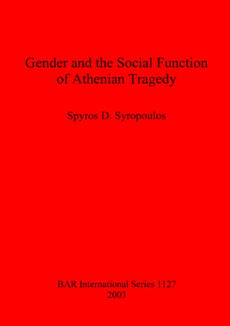 Gender and the Social Function of Athenian Tragedy cover