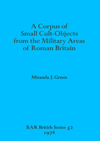 corpus of small cult-objects from the military area of Roman Britain cover