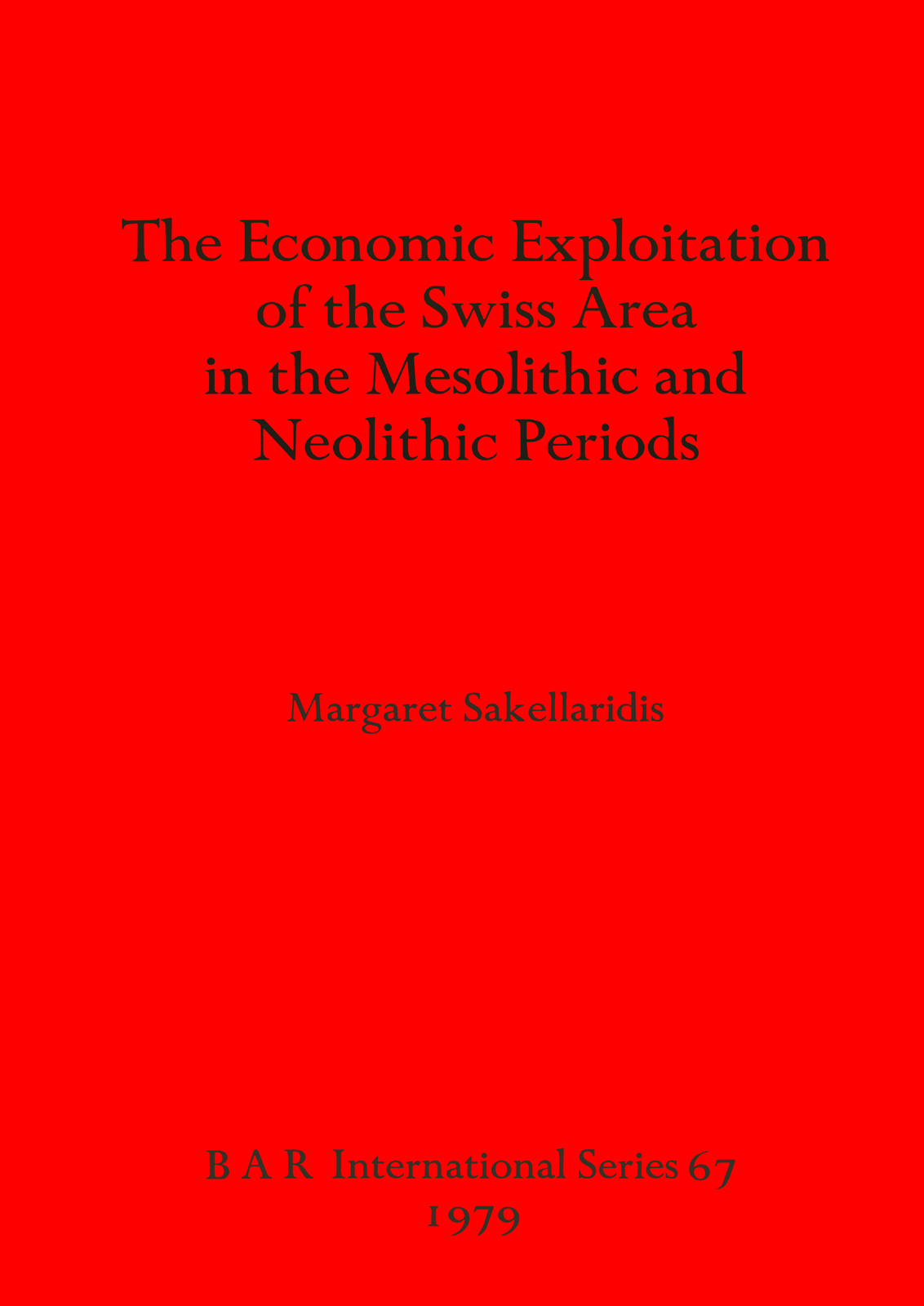 Economic Exploitation of the Swiss Area in the Mesolithic and Neolithic Periods cover