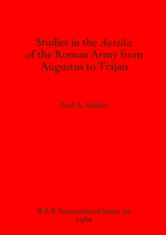 Studies in the Auxilia of the Roman Army from Augustus to Trajan cover
