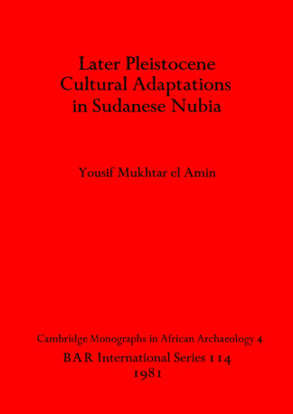 Later Pleistocene Cultural Adaptations in Sudanese Nubia cover