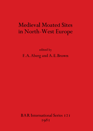 Mediaeval Moated Sites in North-west Europe cover