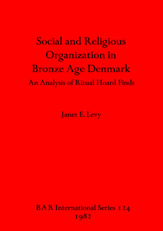 Social and Religious Organization in Bronze Age Denmark cover