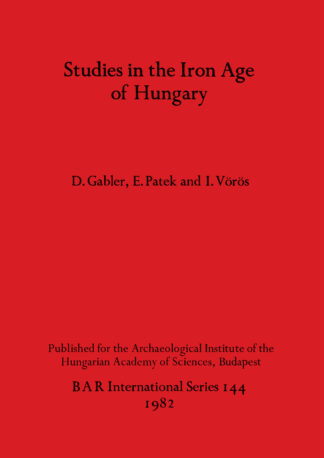 Studies in the Iron Age of Hungary cover