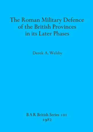 Roman Military Defence of the British Province in Its Later Phases cover