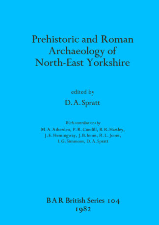 Prehistoric and Roman Archaeology of North-east Yorkshire cover