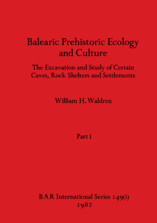 Balearic Prehistoric Ecology and Culture cover