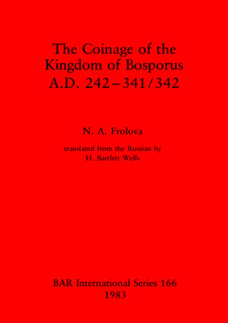Coinage of the Kingdom of Bosporus. A.D. 242-431/342 cover