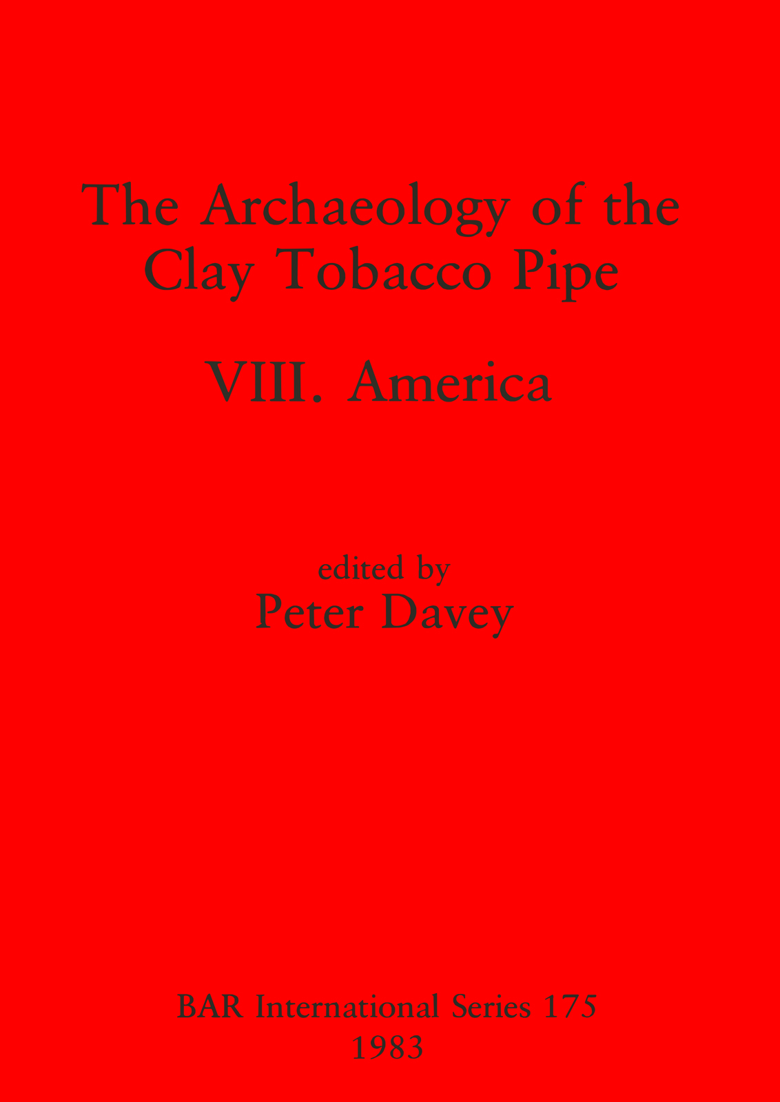 Archaeology of the Clay Tobacco Pipe VIII cover