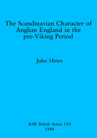 Scandinavian Character of Anglian England in the Pre-Viking Period cover