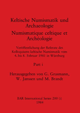 Keltische Numismatik und Archaeologie / Numismatique celtique et Archéologie