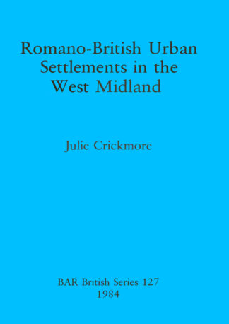 Romano-British Urban Settlements in the West Midlands cover