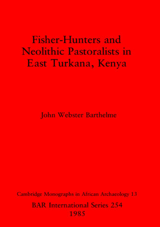 Fisher-hunters and Neolithic Pastoralists in East Turkana Kenya cover