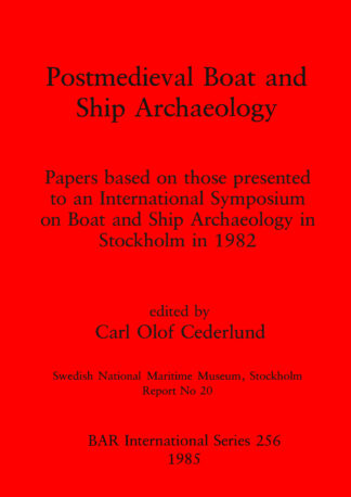 Post-mediaeval Boat and Ship Archaeology cover