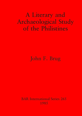 Literary and Archaeological Study of the Philistines cover