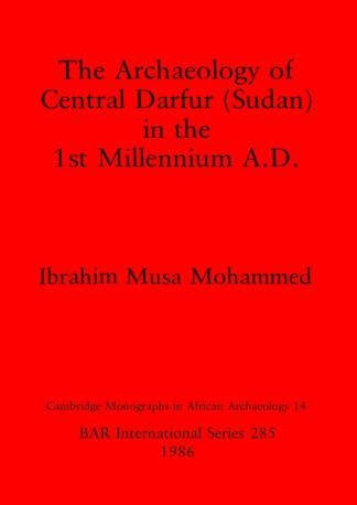 Archaeology of Central Darfur (Sudan) in the First Millennium A.D. cover