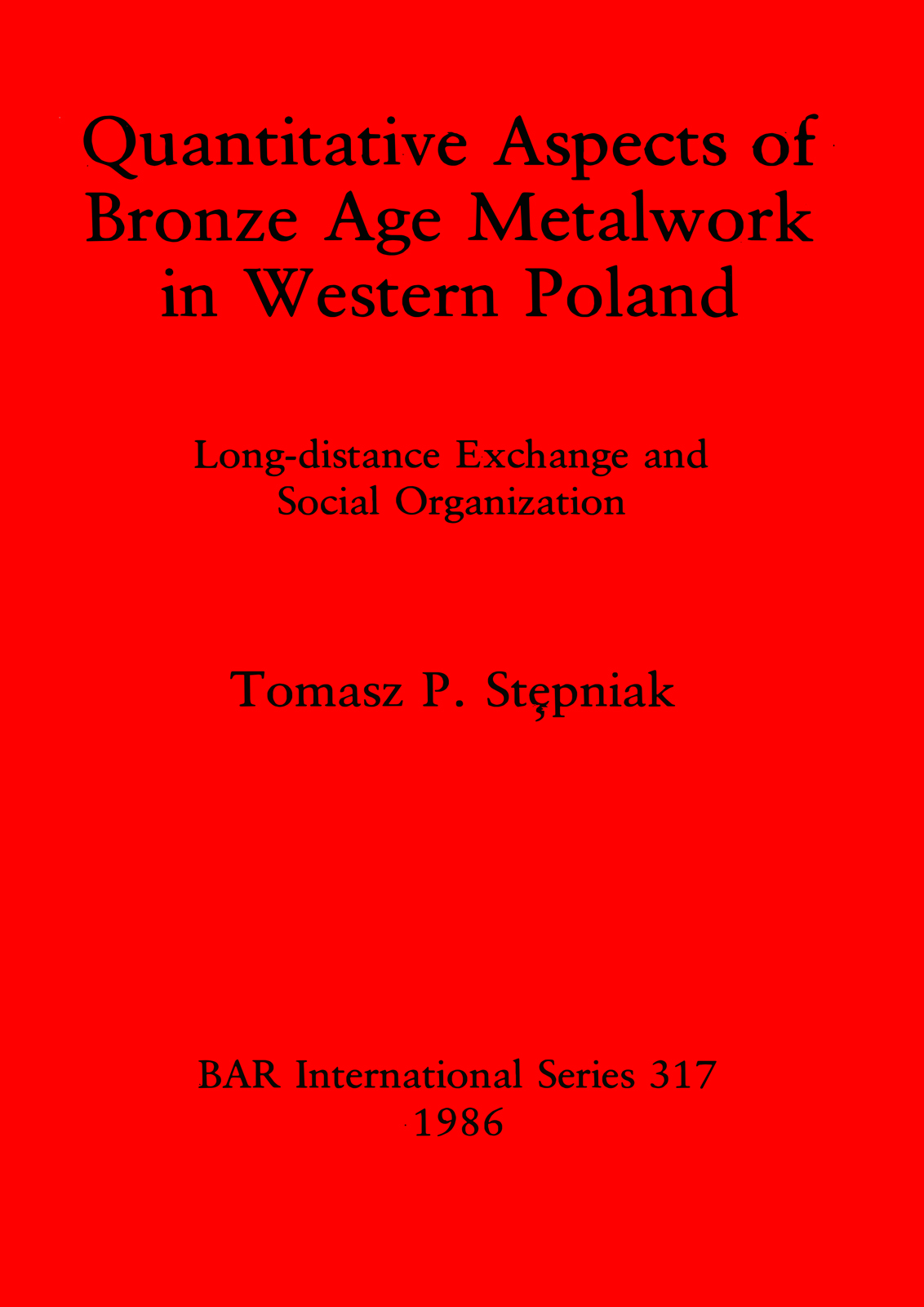 Quantitative Aspects of Bronze Age Metalwork in Western Poland cover