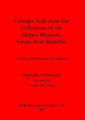 Cylinder Seals from the Collections of the Aleppo Museum