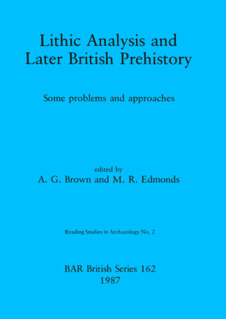 Lithic Analysis and Later British Prehistory cover