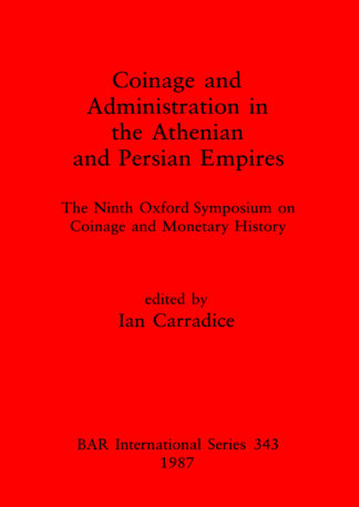 Coinage and Administration in the Athenian and Persian Empires cover