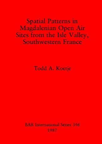 Spatial patterns in Magdalenian open air sites from the Isle valley