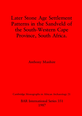 Later Stone Age Settlement patterns in the Sandveld of the South-Western Cape Province