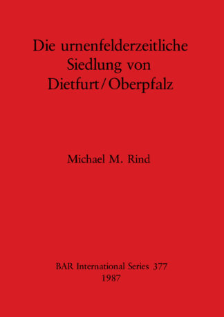 Urnenfeldzeitliche Siedlung von Dietfurt/Oberpfalz cover