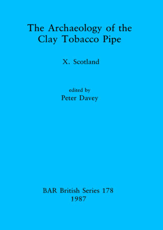 Archaeology of the Clay Tobacco Pipe cover