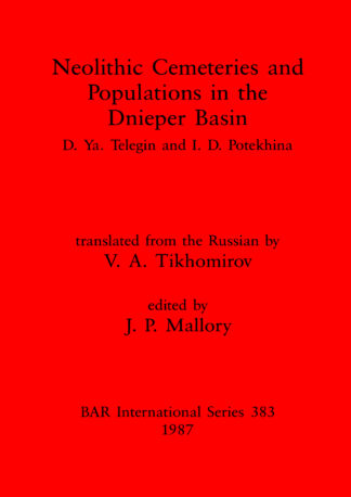 Neolithic Cemeteries and Populations in the Dnieper Basin cover