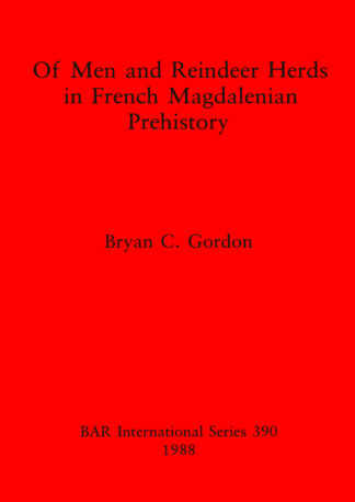 Of Men and Reindeer Herds in French Magdalenian Prehistory cover