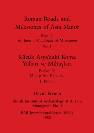 Roman Roads and Milestones of Asia Minor