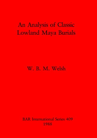 Analysis of Classic Lowland Maya Burials cover