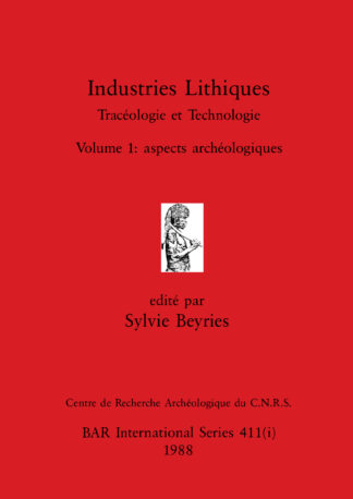 Industries Lithiques: Tracéologie et Technologie