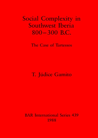 Social Complexity in South West Iberia 800-300 B.C. cover