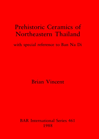 Prehistoric Ceramics of North-eastern Thailand cover