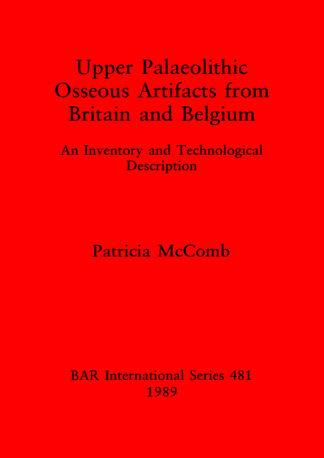 Upper Paleolithic Osseous Artifacts from Britain and Belgium cover