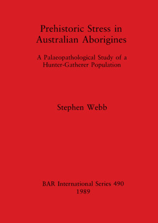 Prehistoric Stress in Australian Aborigines cover