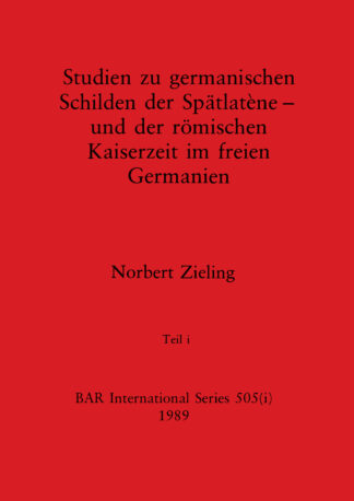 Studien zu Germanischen Schilden der Spatlatene und der Romischen Kaiserzeit im Freien Germanien cover