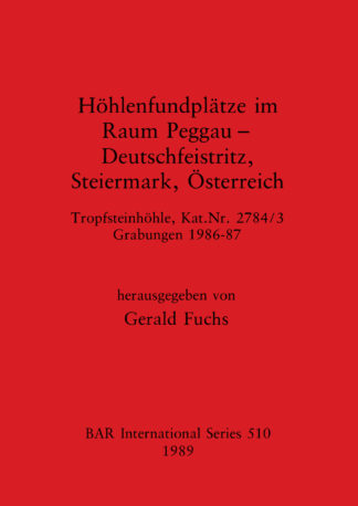 Hohlenfundplatze im Raum Peggau - Deutschfeistriz