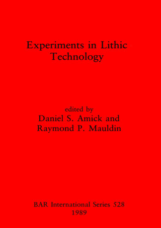 Experiments in Lithic Technology cover
