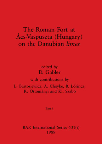 Roman Fort at Ács-Vaspuszta (Hungary) on the Danubian limes