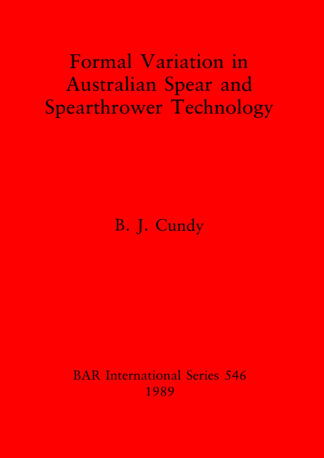 Formal Variation in Australian Spear and Spearthrower Technology cover