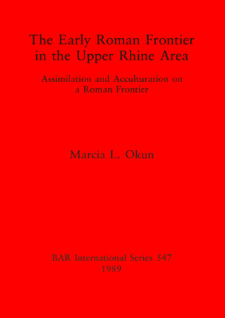 Early Roman Frontier in the Upper Rhine Area cover