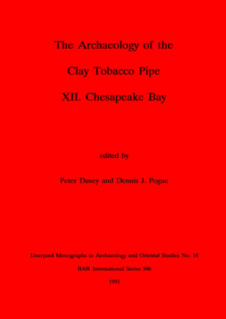 Archaeology of the Clay Tobacco Pipe XII. Chesapeake Bay cover