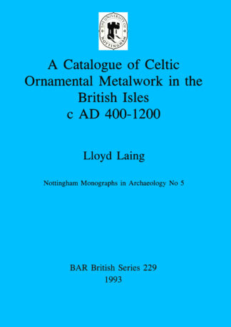 Catalogue of Celtic Ornamental Metalwork in the British Isles c A.D. 400-1200 cover
