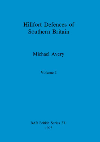 Hillfort Defences of Southern Britain cover