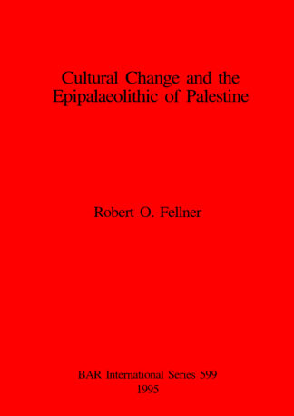 Cultural Change and the Epipalaeolithic Cultures of Palestine cover