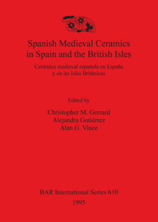 Spanish medieval ceramics in Spain and the British Isles / Ceramica Medieval Espanola en Espana y en las Islas Britanicas cover