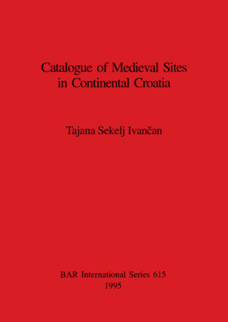Catalogue of Medieval Sites in Continental Croatia cover