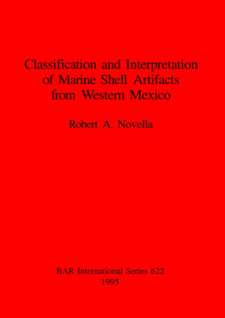 Classfication and Interpretation of Marine Shell Artifacts from Western Mexico cover